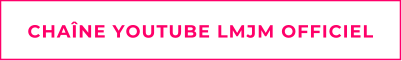 CHANE YOUTUBE LMJM OFFICIEL