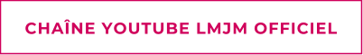 CHANE YOUTUBE LMJM OFFICIEL