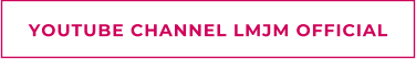 YOUTUBE CHANNEL LMJM OFFICIAL